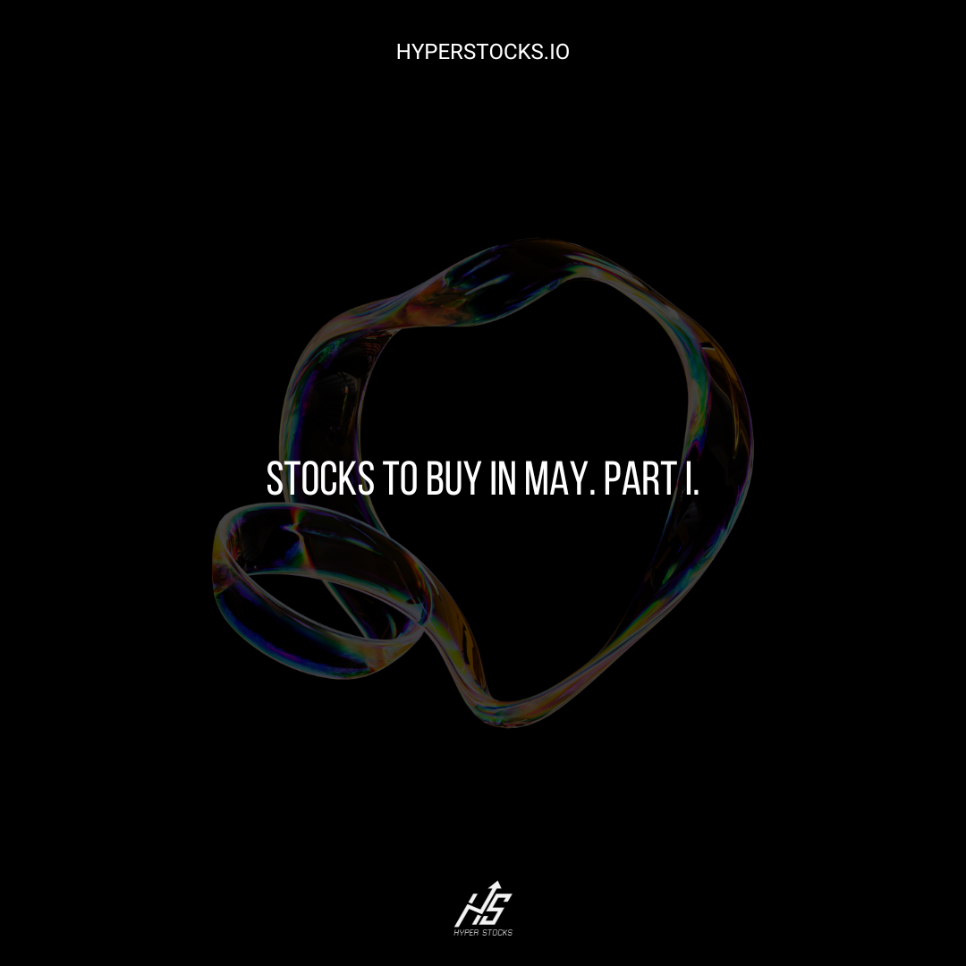Stocks to Buy in May. Part I.