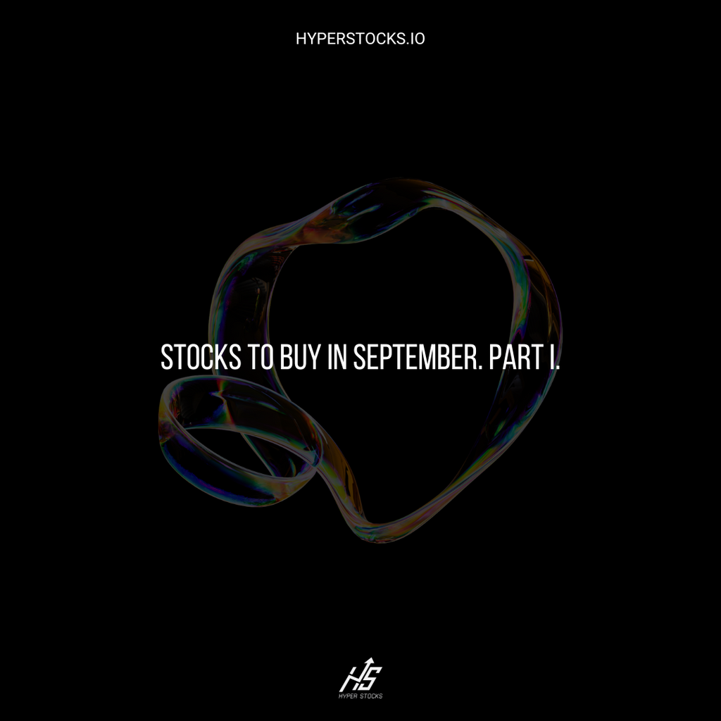 Stocks to Buy in September. Part I.