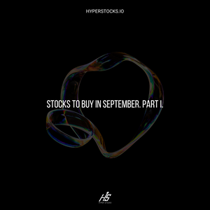 Stocks to Buy in September. Part I.